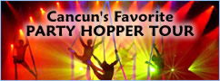 Cancun Party Hopper Tour